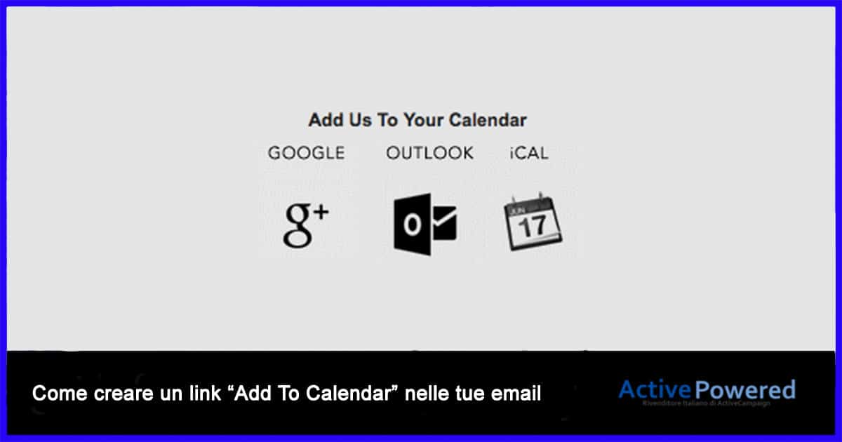 Come creare un link “Add To Calendar” nelle tue email