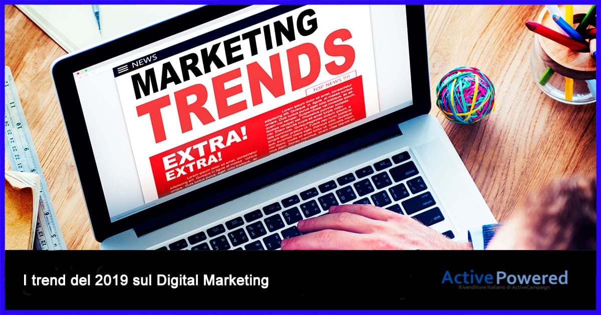 I trend del 2019 sul Digital Marketing
