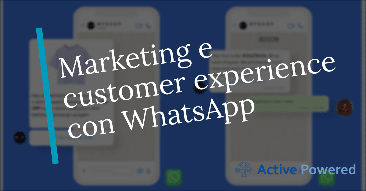 Marketing e customer experience con WhatsApp