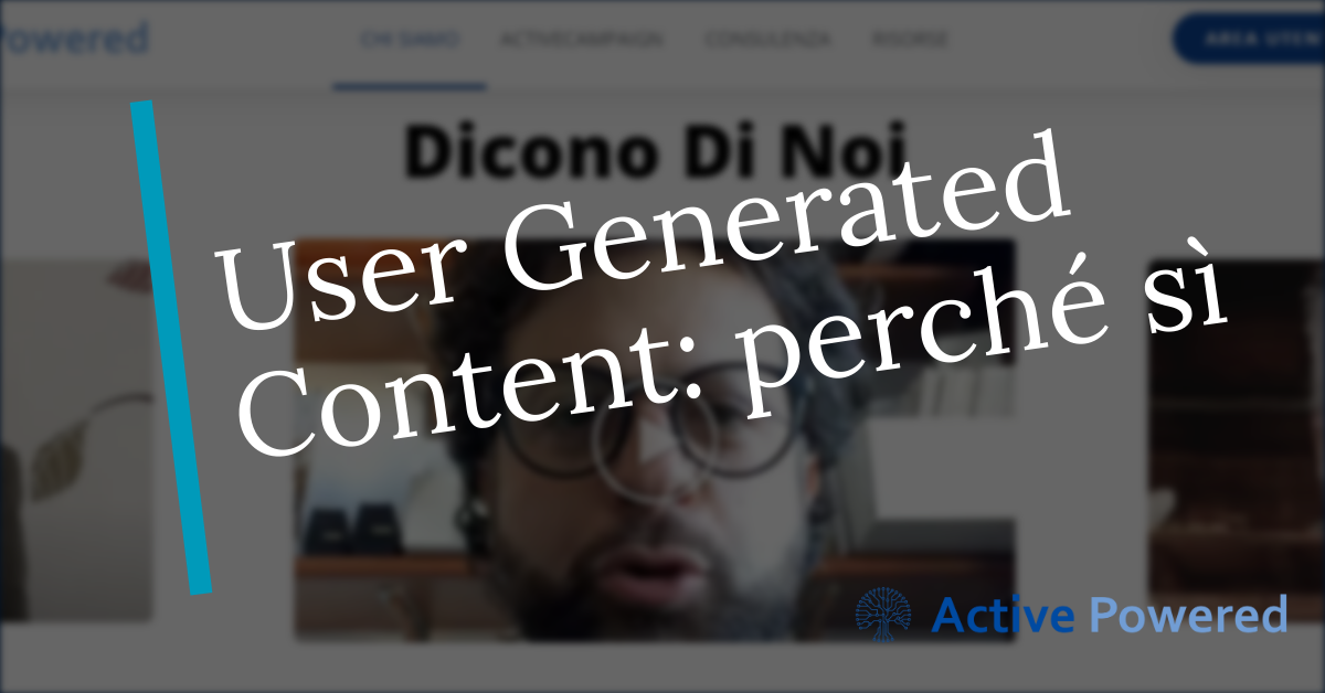 User Generated Content: perché sì