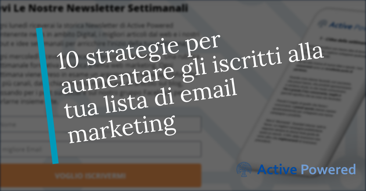 10+1 strategie per aumentare gli iscritti alla tua lista di email marketing