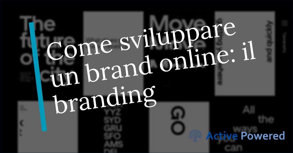 Come sviluppare un brand online nel 2024: l’importanza del branding